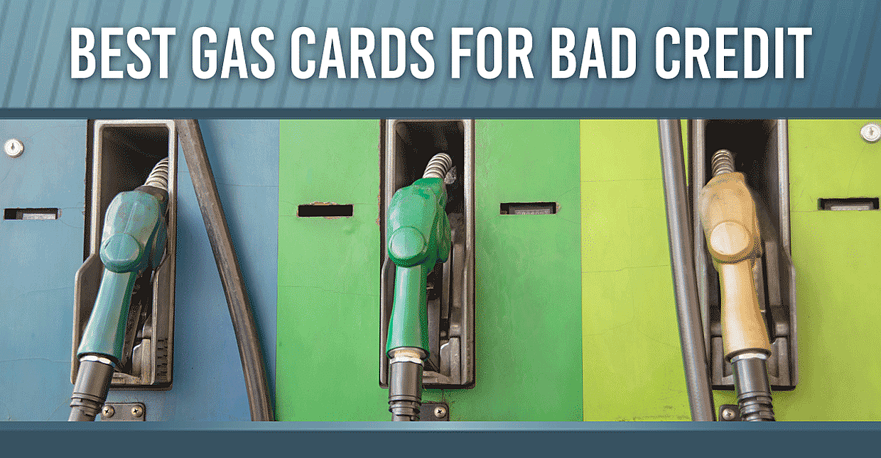 13 Gas Cards For Bad Credit 2021 