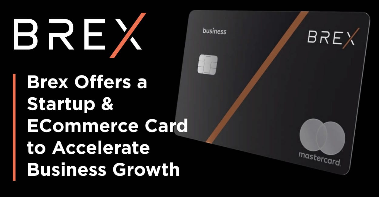 Brex Accelerates Startup Growth With Two Credit Cards That Offer Big 