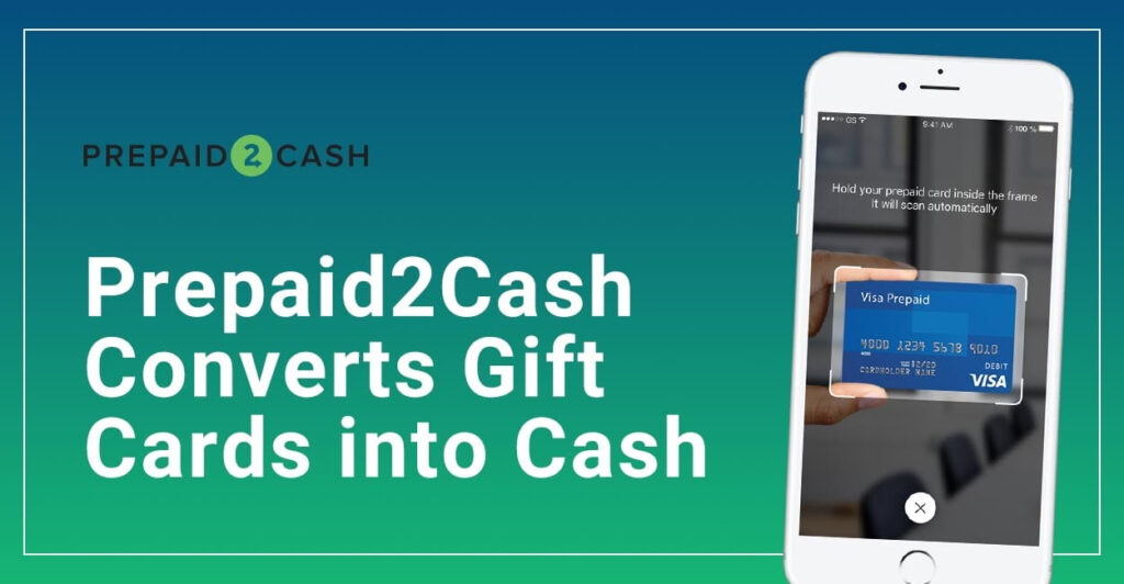 The Prepaid2Cash Mobile App Allows Consumers To Convert Prepaid Gift 