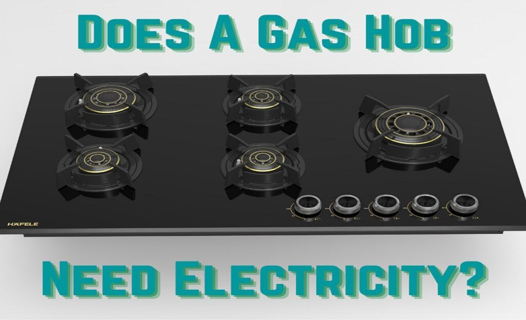 Tag Does A Gas Hob Need Electricity Home Appliance Ideas