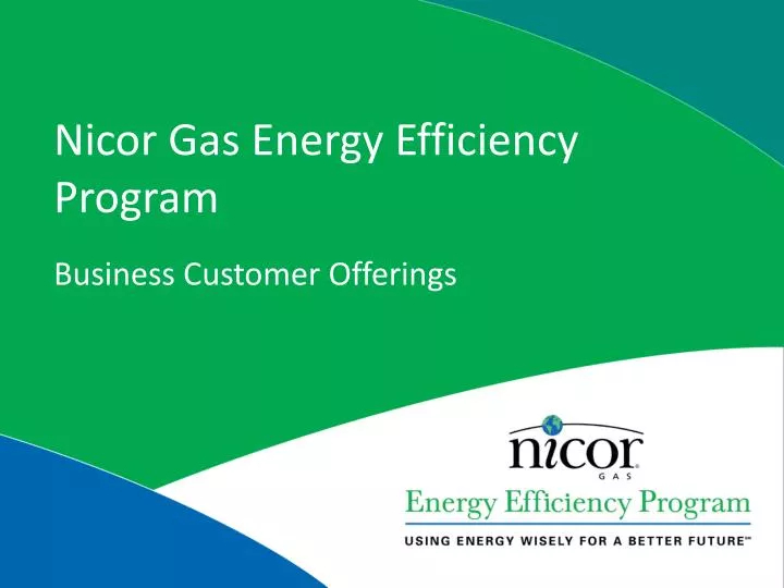 PPT Nicor Gas Energy Efficiency Program PowerPoint Presentation Free 